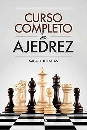 Curso completo de Ajedrez Miguel Illescas