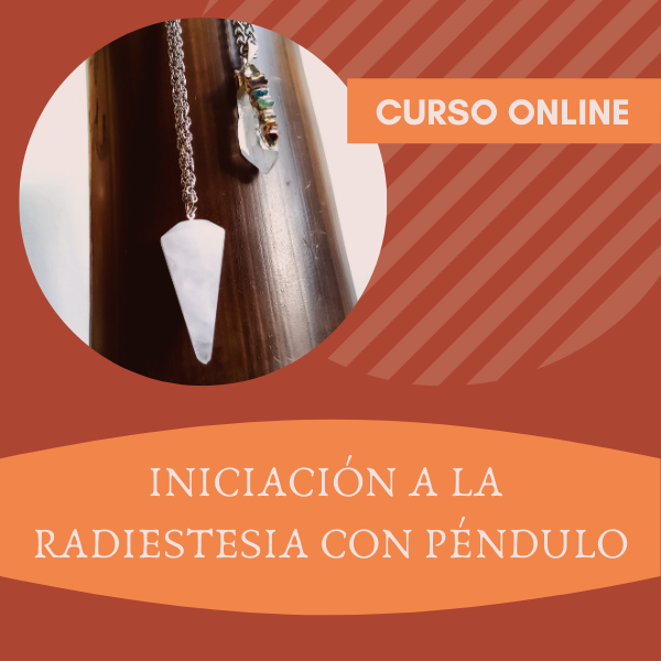 Iniciación a la Radiestesia con Péndulo